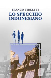 Lo Specchio Indonesiano, Franco Tirletti