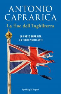 LA FINE DELL’INGHILTERRA – Caprarica
